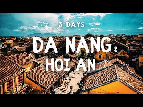 3 Days in Da Nang & Hoi An Vietnam 2026 - A Travel Guide for First-Time Visitors