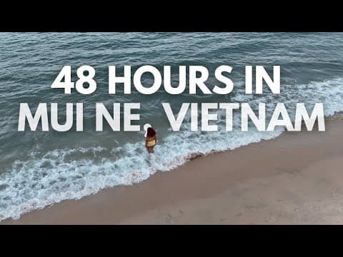 travel vlog: 48 hours in MUI NE, Vietnam | Beach Vibes, Droning & More.