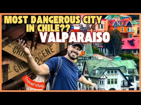 Most Dangerous City in Chile ? Valparaiso!! Travel vlog || My Country no 73 🌎