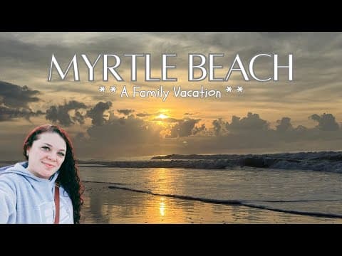 Myrtle Beach Family Vacation '25' | Crown Reef Resort in South Carolina