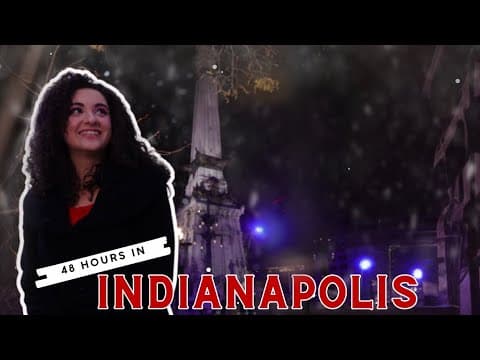 48 hours in Indianapolis
