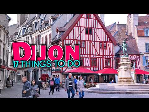 Explore Dijon France: Top 17 Must-do Activities! | Dijon Travel Guide