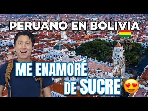 Guía de viaje a Sucre Bolivia. 2 días en la ciudad blanca por 50 dolares