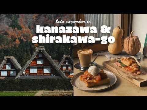 autumn in kanazawa & shirakawa-go japan travel vlog 🍁 sightseeing, where to eat, jr kansai hokuriku