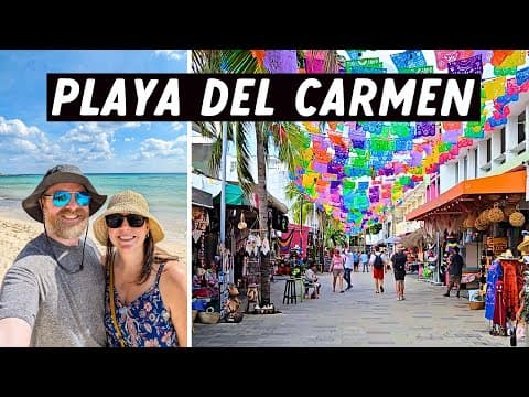 Guide to PLAYA DEL CARMEN, Mexico | Attractions & Things to do in the City