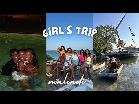 VLOG: | MALINDI KENYA| GIRLS TRIP
