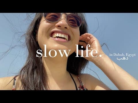 a week in the slow life in a lovely egyptian town (dahab) 🐫 🇪🇬 Egypt video diary ep.2