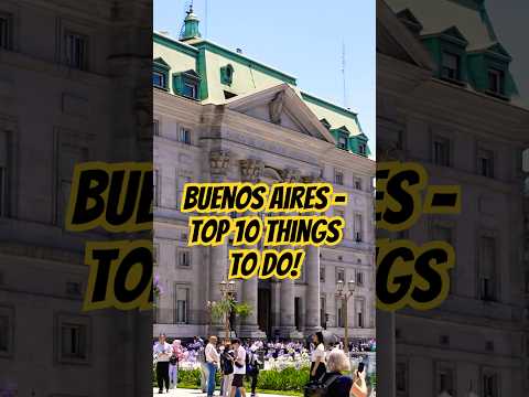 Top 10 Things to Do in BUENOS AIRES, ARGENTINA #argentina #buenosaires #argentinatravel
