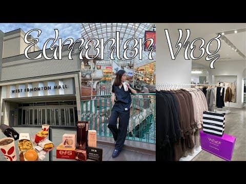 Edmonton Vlog 🇨🇦 | Visited the West Edmonton Mall, Chipotle & Chick-fil-A + Sephora Haul 🛍