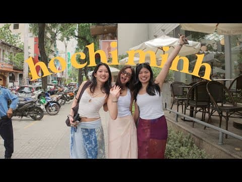 exploring: ho chi minh 🇻🇳 girls trip, favorite shops + cafes + restos vlog