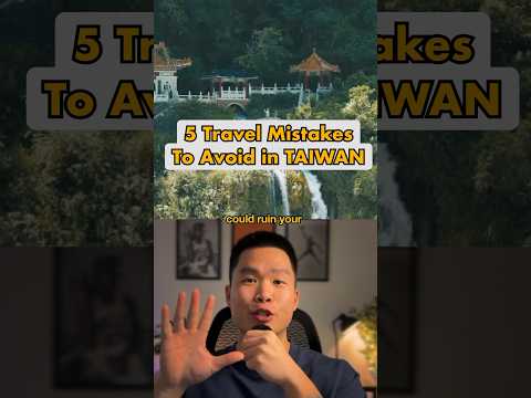 5 common travel mistakes to avoid in TAIWAN (first timers guide) #taiwan #taipei
