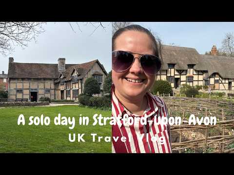A solo day trip to Stratford-upon-Avon 🎭 Shakespeare Houses 🏡 Riverside Walks 🇬🇧 UK Travel Vlog 🎥