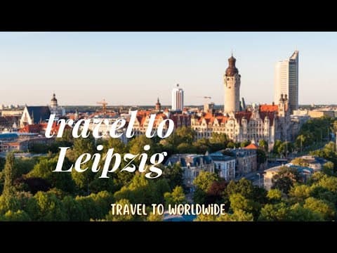 Top 10 places To Visit In Leipzig Germany - Travel video