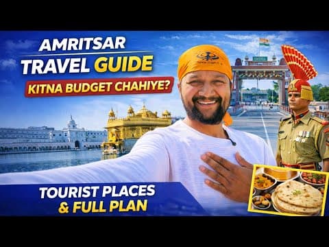 Amritsar Complete Travel Guide 🇮🇳 | Kitna Budget Lagega? Itinerary, Tips & Must Visit Places
